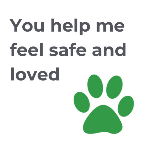 You help me feel safe and loved.